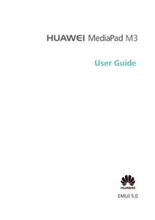 Huawei Mediapad M3 manual. Smartphone Instructions.